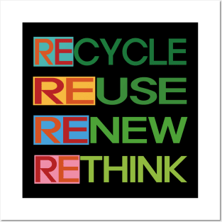 Recycle Reuse Renew Rethink Posters and Art